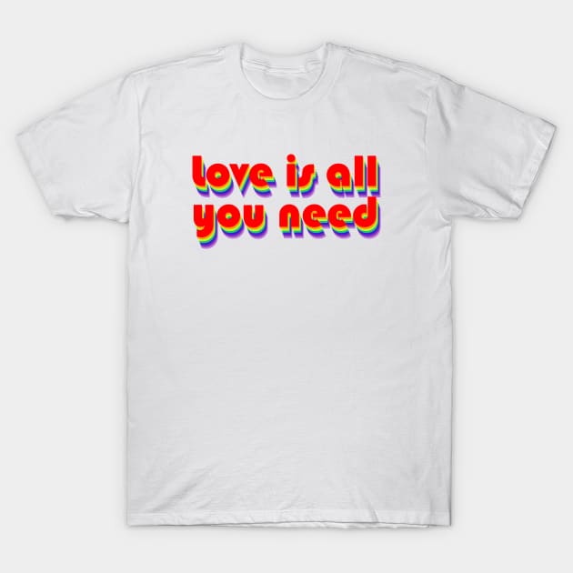 Love Is All You Need (Rainbow) - Square format T-Shirt by GerrardShuttleworthArt